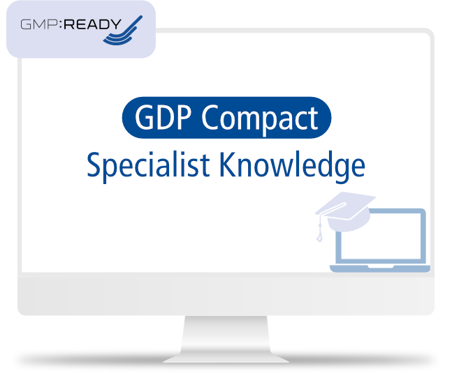 E-Learning GMP:READY | Specialist Knowledge GDP Compact