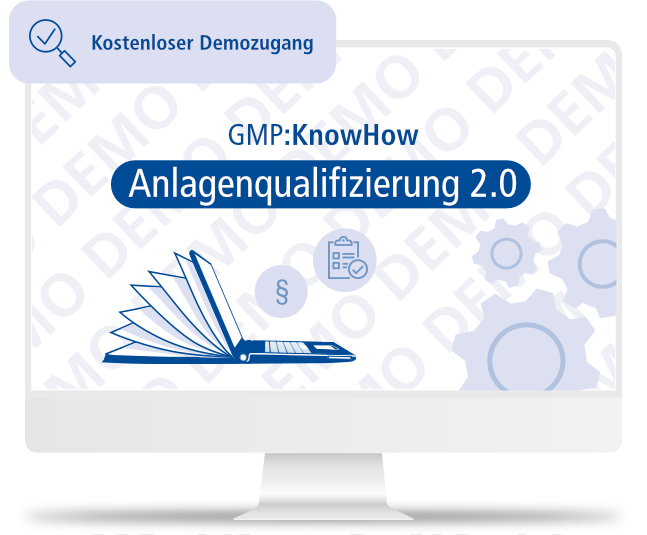 GMP:KnowHow Anlagenqualifizierung | kostenloser Demozugang