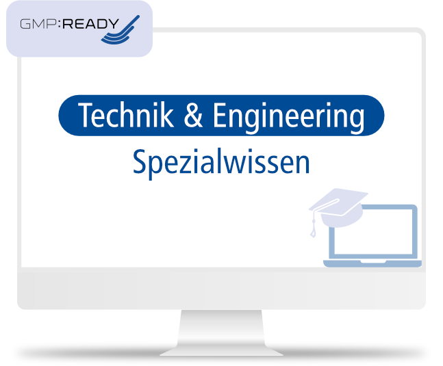 E-Learning GMP:READY | Spezialwissen für Technik & Engineering
